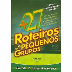 +27 Roteiros para Pequenos Grupos - COD 0604 +27 Roteiros para Pequenos Grupos - COD 0604